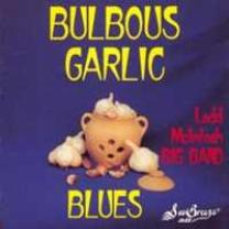 0017231204220 : MCINTOSH LADD BIG BAND : BULBOUS GARLIC BLUES 0017231204220 : MCINTOSH LADD BIG BAND : BULBOUS GARLIC BLUES