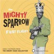 0093074053423 : MIGHTY SPARROW : EARLY CALYPSOS FROM THE EMORY COOK COLLECTION 0093074053423 : MIGHTY SPARROW : EARLY CALYPSOS FROM THE EMORY COOK COLLECTION