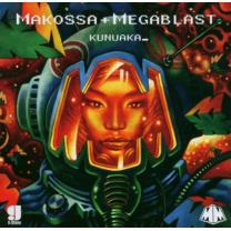 0800271003829 : MAKOSSA & MEGABLAST : KUNUAKA 0800271003829 : MAKOSSA & MEGABLAST : KUNUAKA