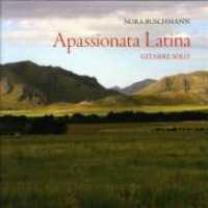 4013429113912 : VARIOUS COMPOSERS : APASSIONATA LATINA - NORA BUSCHMANN, GUITAR 4013429113912 : VARIOUS COMPOSERS : APASSIONATA LATINA - NORA BUSCHMANN, GUITAR