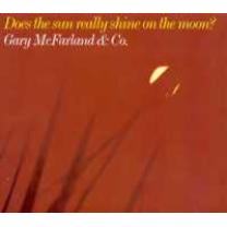 8427328447034 : MCFARLAND GARY : DOES THE SUN REALLY SHINE 8427328447034 : MCFARLAND GARY : DOES THE SUN REALLY SHINE