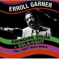 8436028694648 : GARNER ERROLL : SWINGING SOLOS & SOLILOQUY