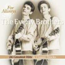 8712177056279 : EVERLY BROTHERS THE : FOR ALWAYS - 24 GREATEST HITS+CLASS 8712177056279 : EVERLY BROTHERS THE : FOR ALWAYS - 24 GREATEST HITS+CLASS