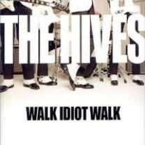 Hives - Walk Idiot Walk CD