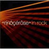 RINOCEROSE - IN ROCK - CD single