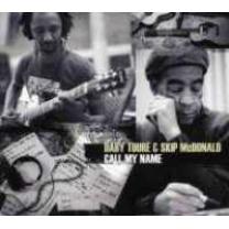 TOURE DABY & MCDONALD SKIP - CALL MY NAME - CD