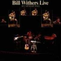 Withers Bill - Live At Carnegie Hall